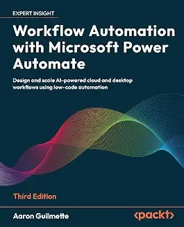 Workflow Automation with Microsoft Power Automate (3rd Edition) Honest Review