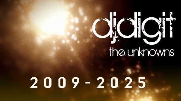 djdigit "The Unknowns" 2009-2025