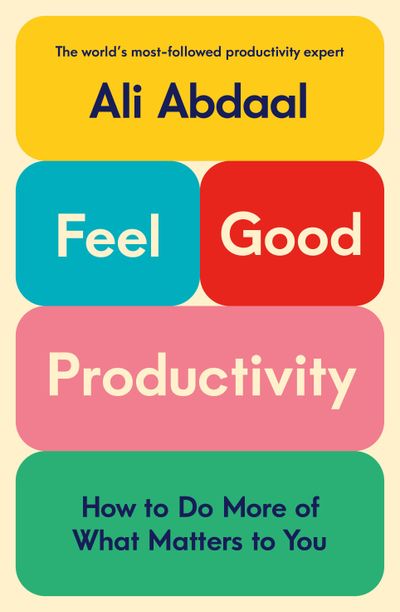 Feel Good Productivity by Ali Abdaal