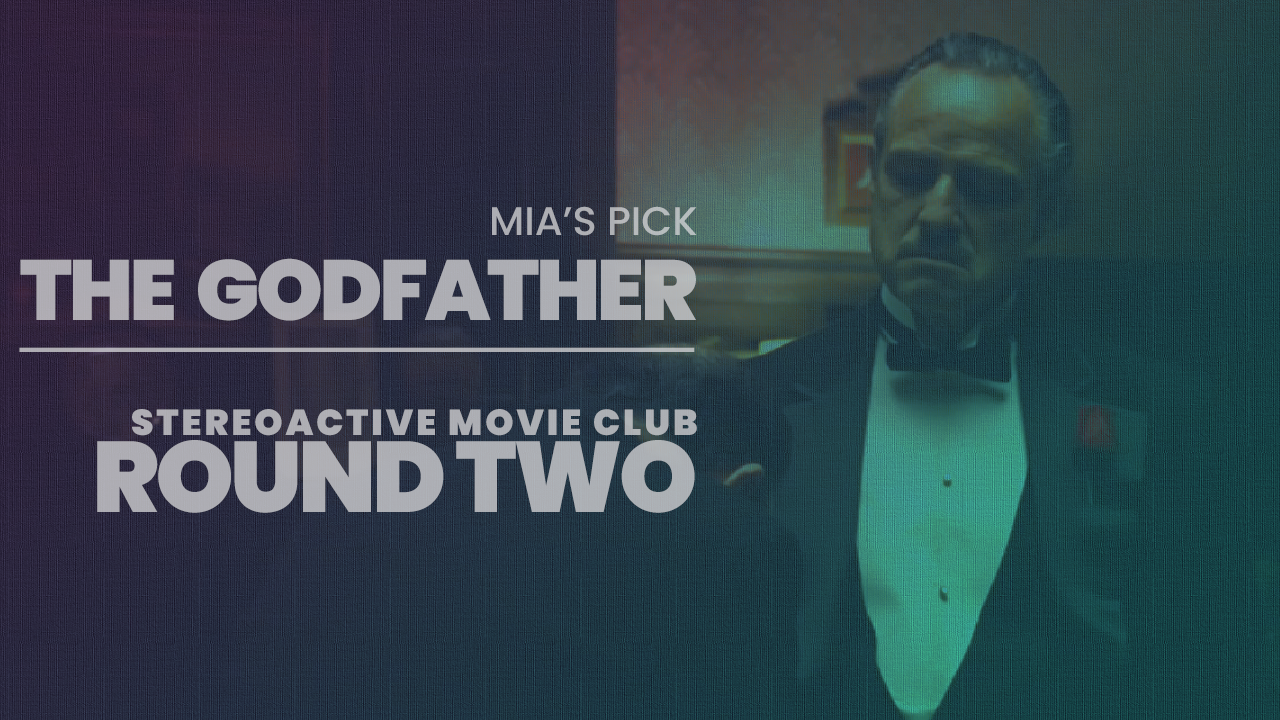 Stereoactive Movie Club Ep 13 // The Godfather