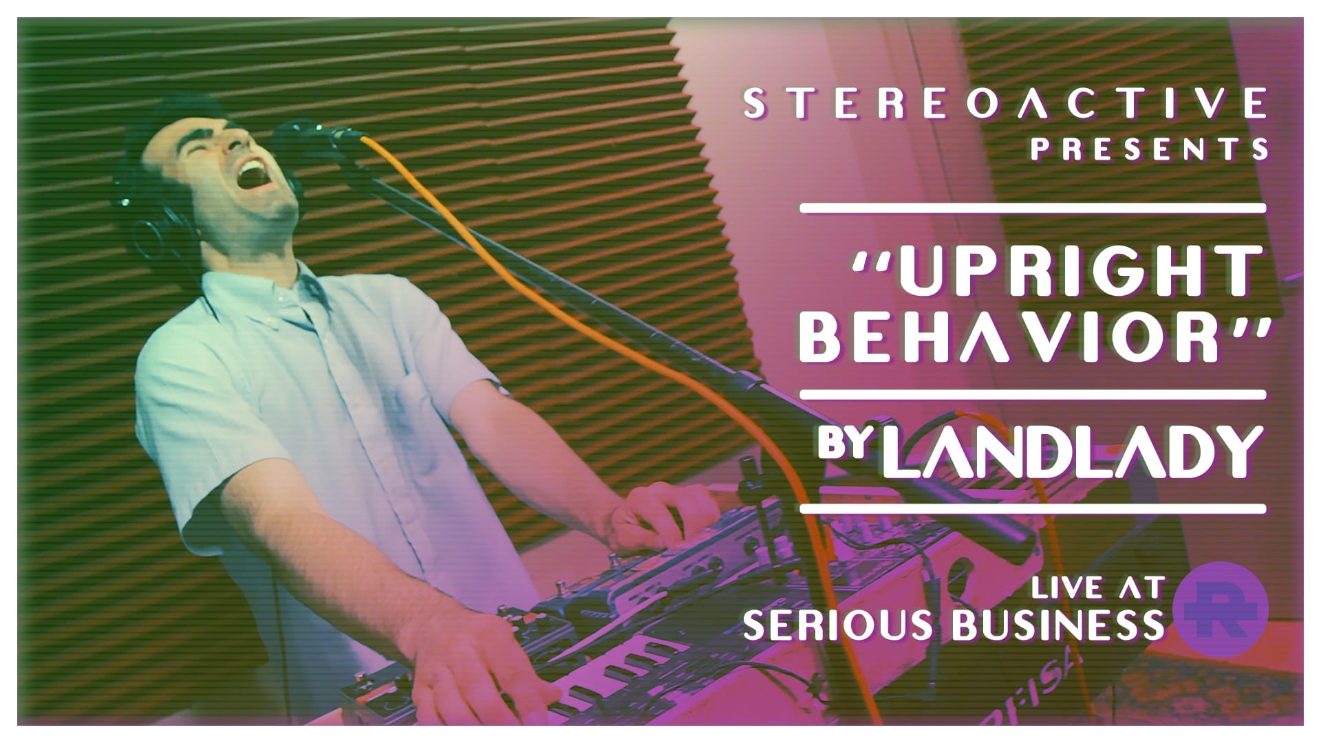 "Upright Behavior" by Landlady // Live at Serious Business / RedactedAV