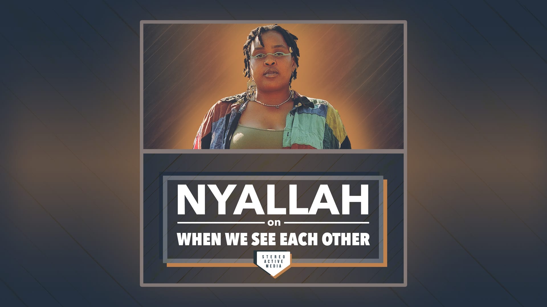 When We See Each Other Ep 2.4 – NYALLAH