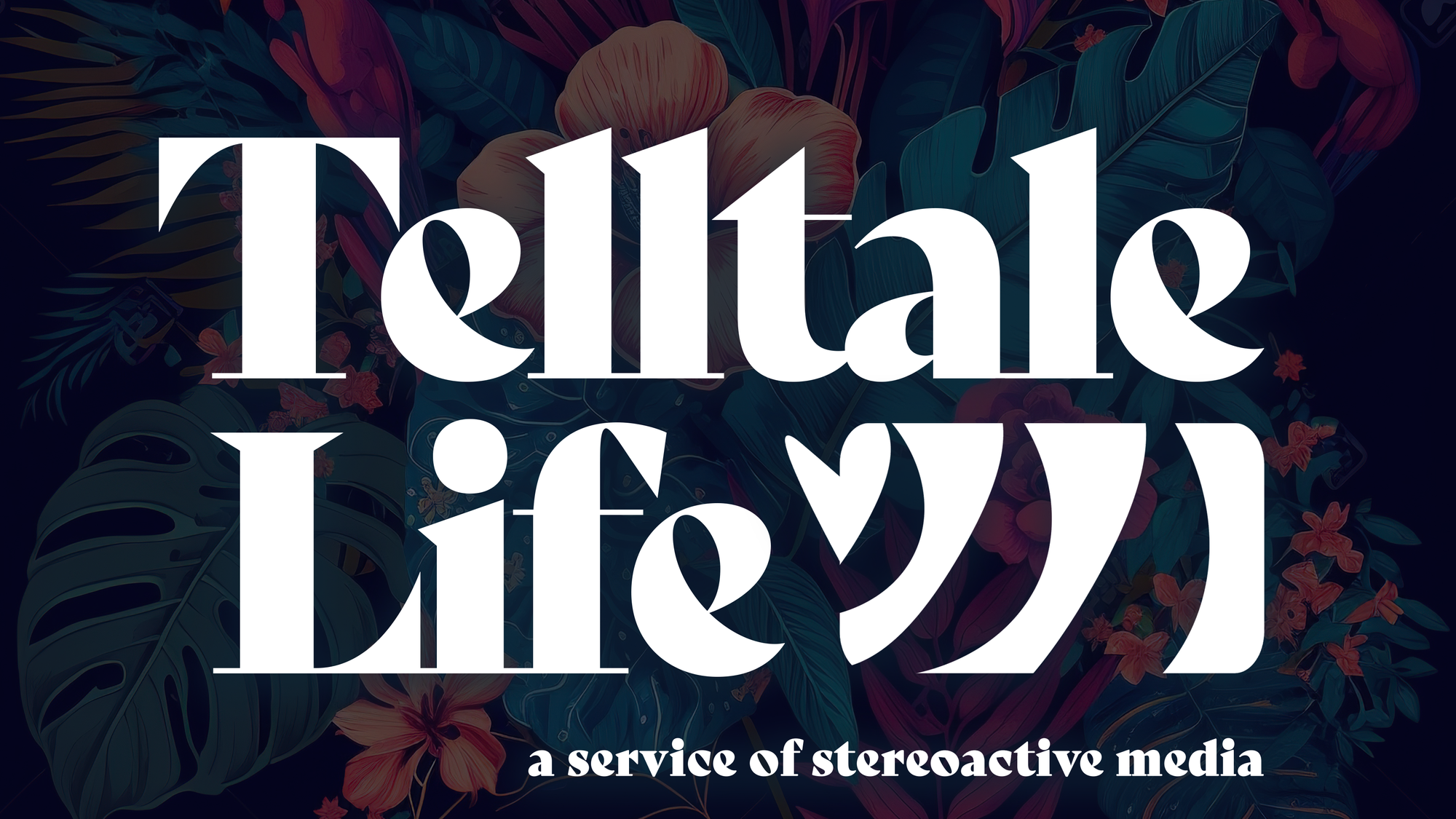 Telltale Life – a service of Stereoactive Media