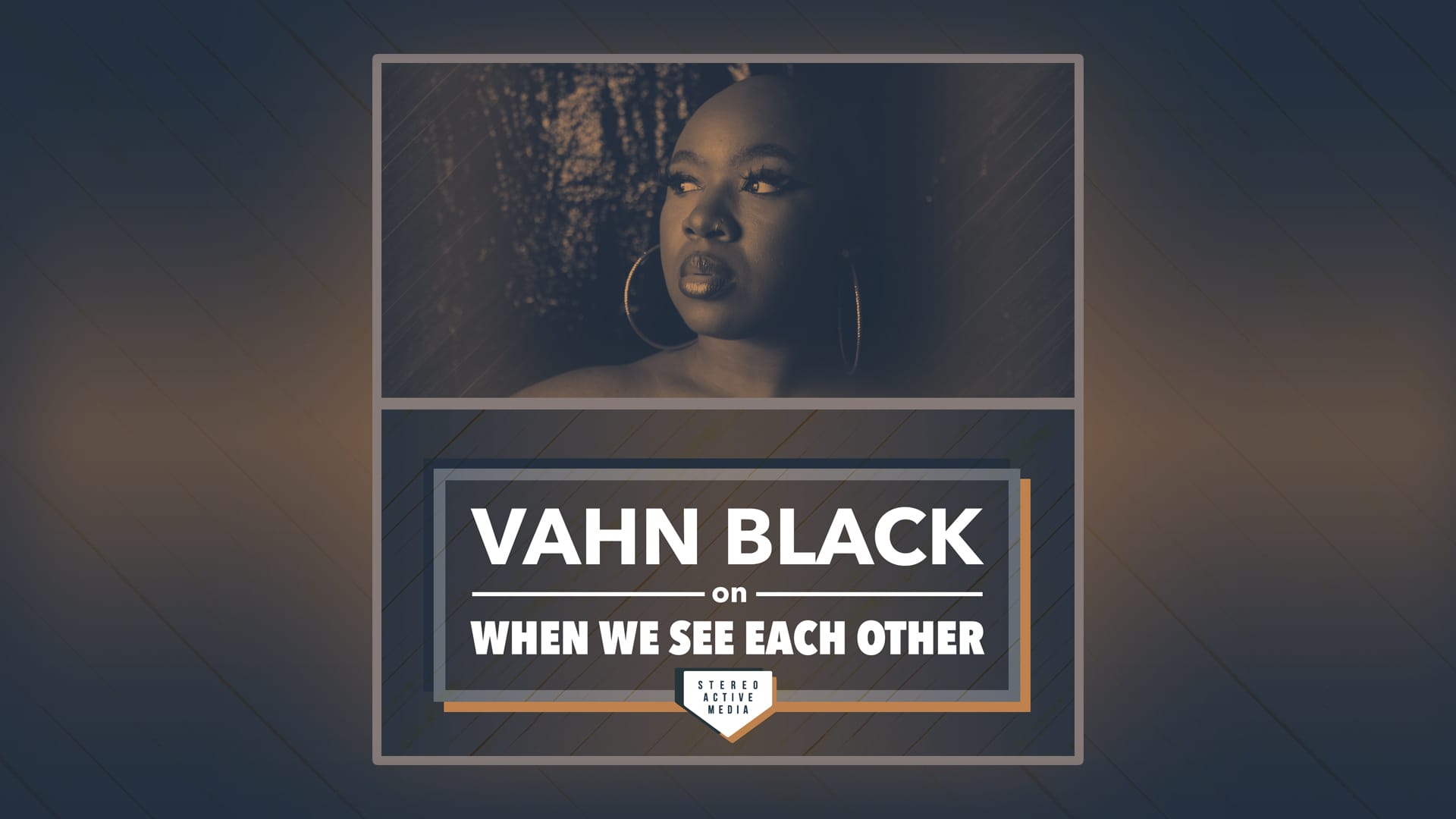 When We See Each Other  Ep 2.6 - Vahn Black