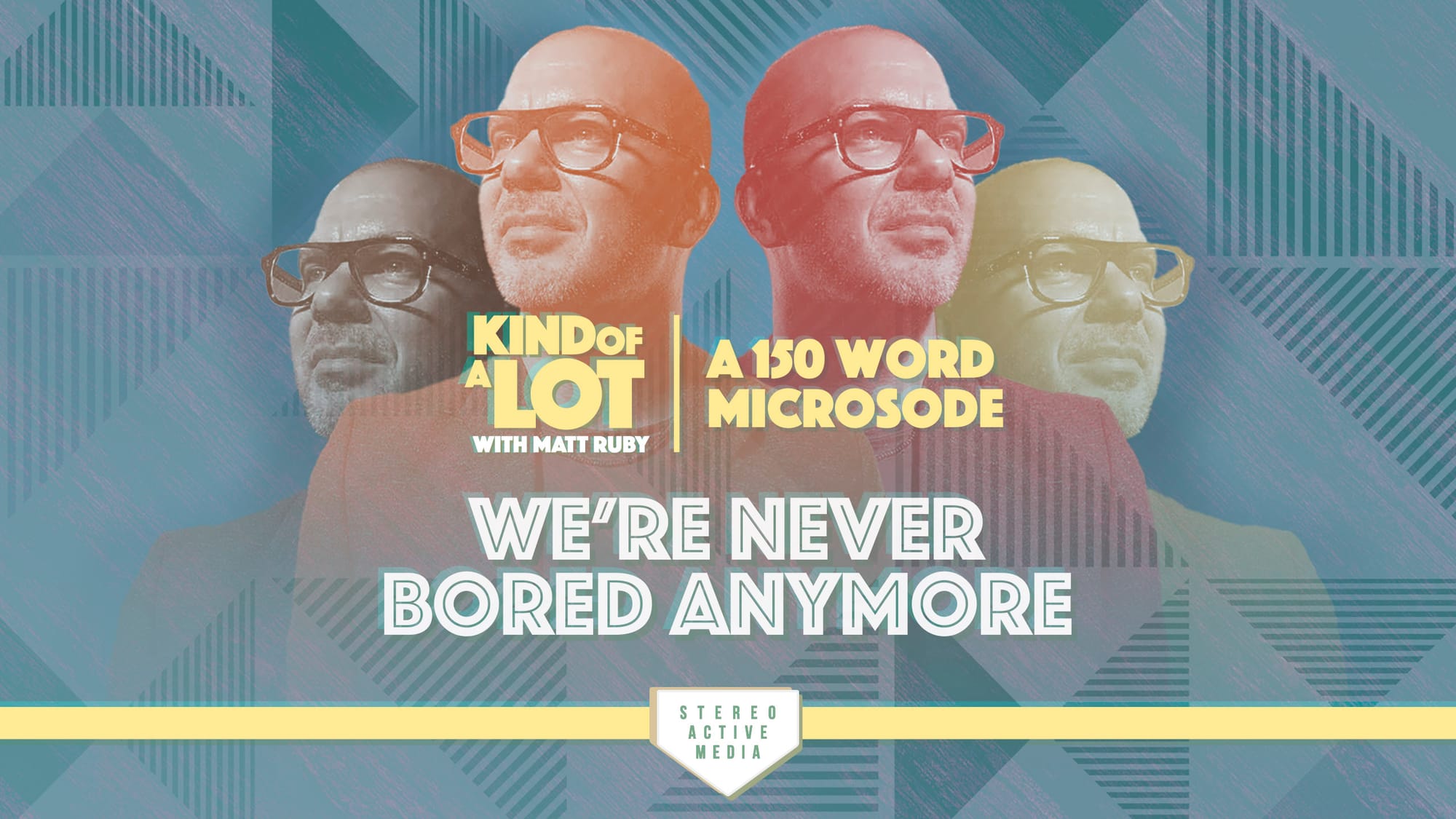 We're Never Bored Anymore // Kind of a Lot with Matt Ruby [MICROSODE]