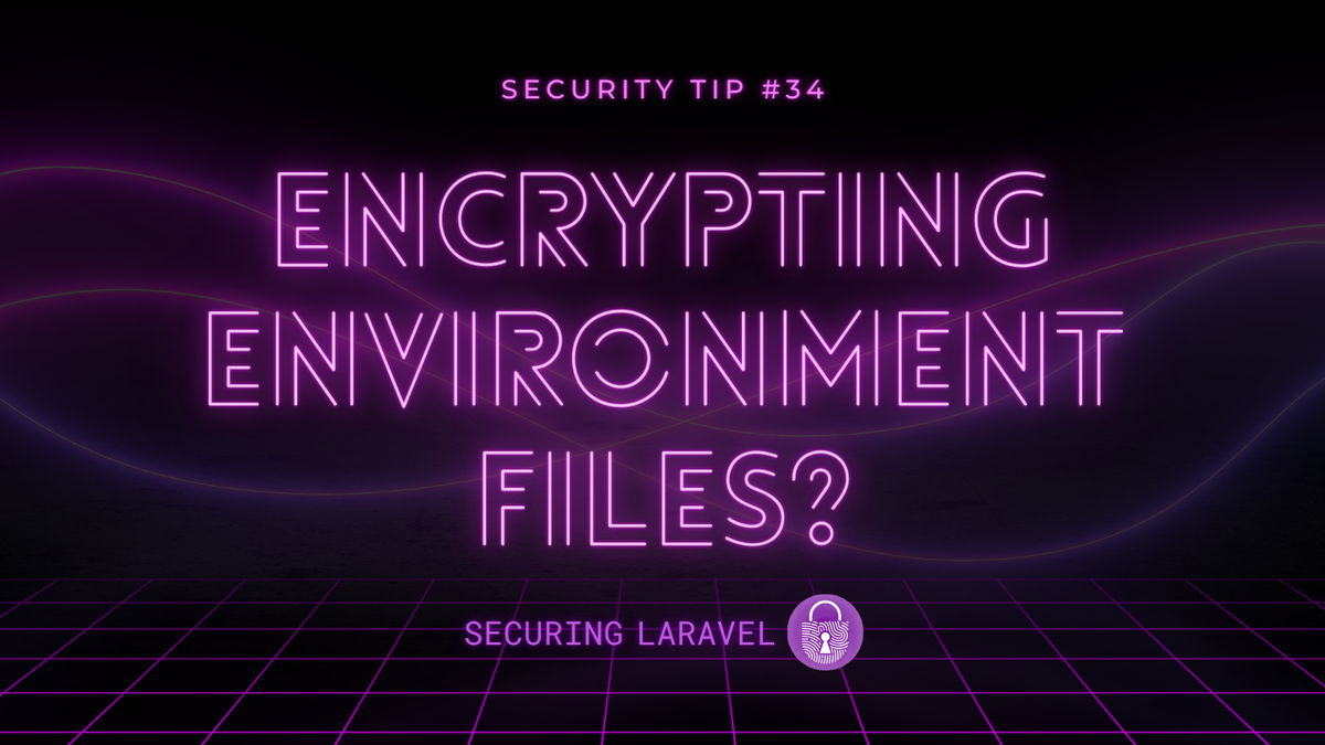 Security Tip: Encrypting Environment Files?