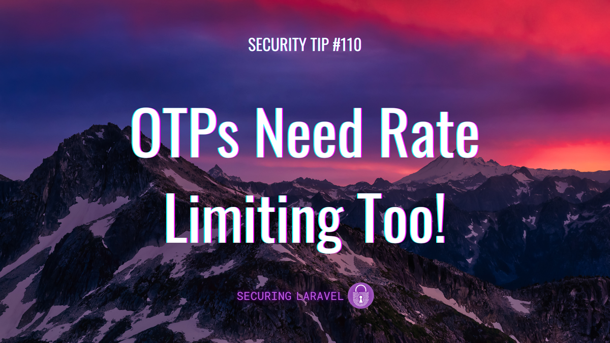Security Tip: OTPs Need Rate Limiting Too!