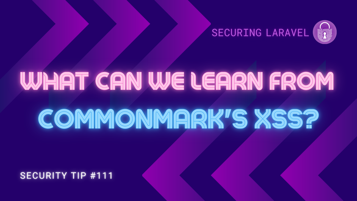 Security Tip: What Can We Learn from CommonMark's XSS?