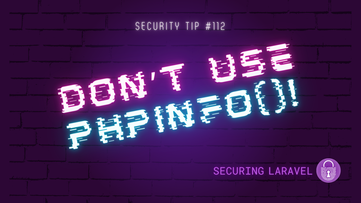 Security Tip: Don't Use phpinfo()!