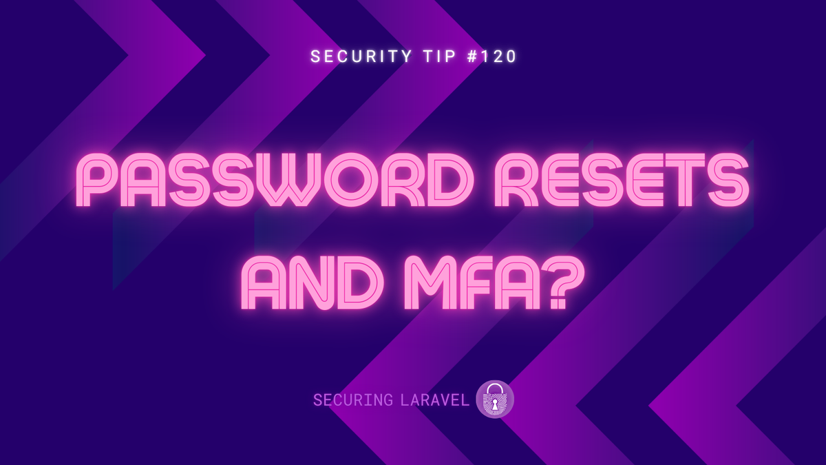 Security Tip: Password Resets and MFA?