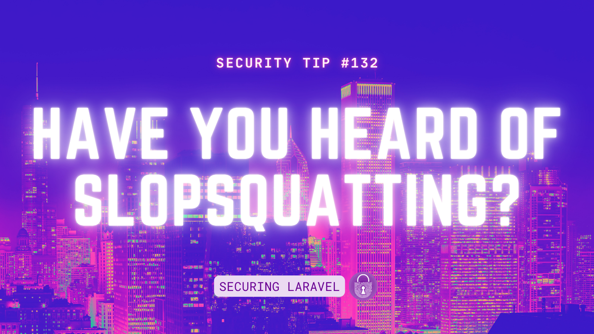 Security Tip: Have You Heard Of Slopsquatting?