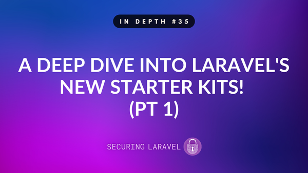 In Depth: A Deep Dive into Laravel's New Starter Kits! (pt 1)