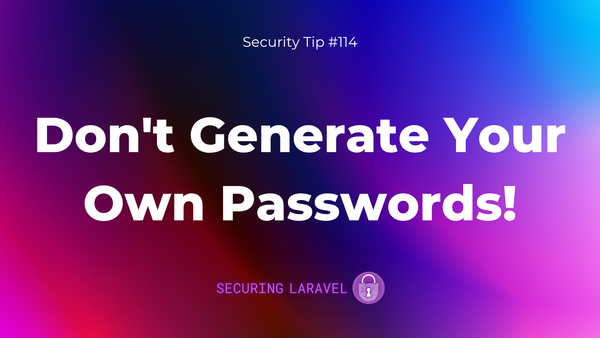 Security Tip: Don't Generate Your Own Passwords!