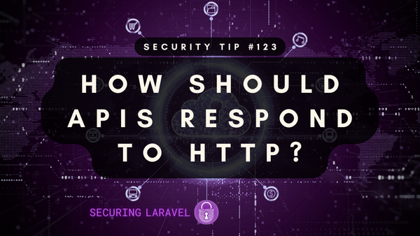 Security Tip: How Should APIs Respond to HTTP?