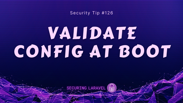 Security Tip: Validate Config at Boot