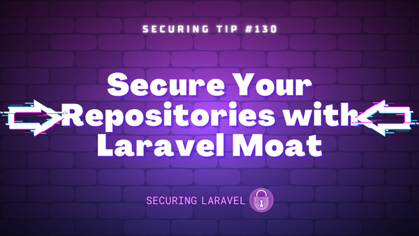 Security Tip: Secure Your Repositories with Laravel Moat