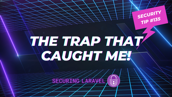 Security Tip: The Trap That Caught Me!