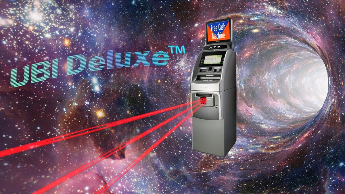 Universal Basic Income Deluxe™