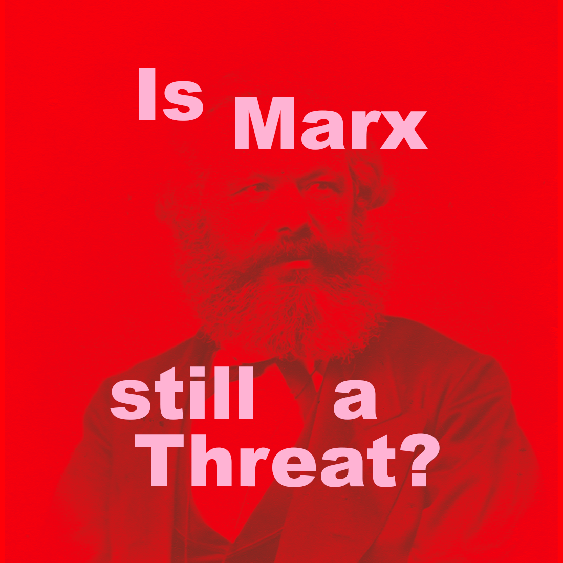Is Marx still a threat?