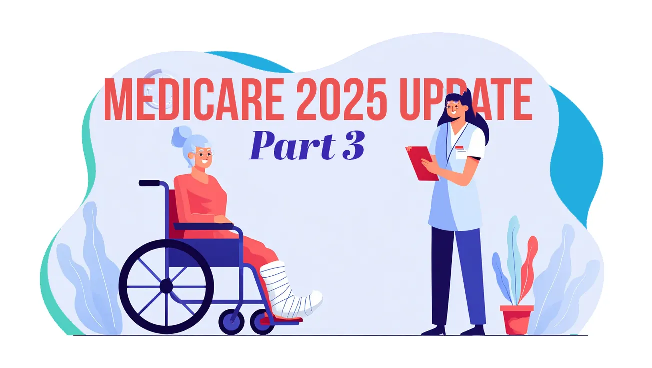 Medicare Advantage 2025: Part 3