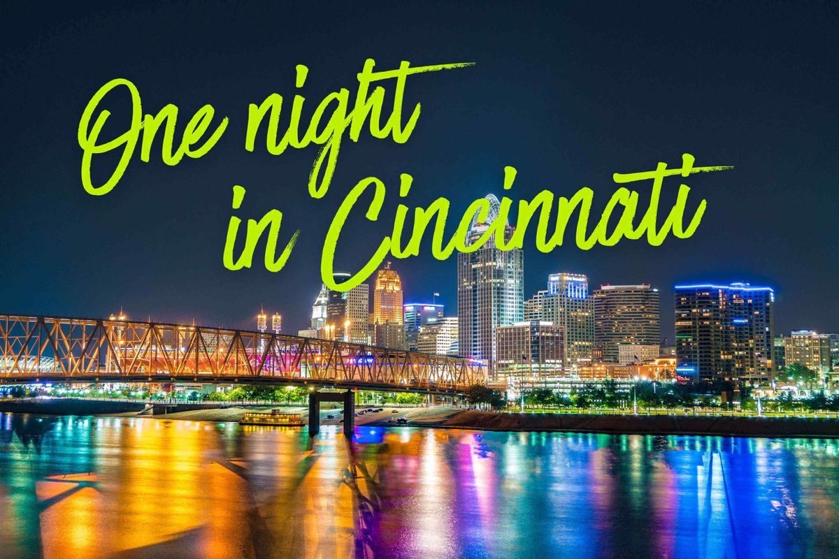 That Time I Flew to Cincinnati For One Night of Spite