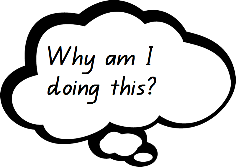 Why I do, what I do ?