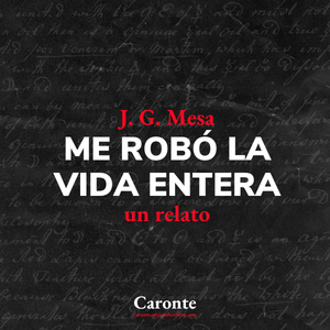 Me robó la vida entera