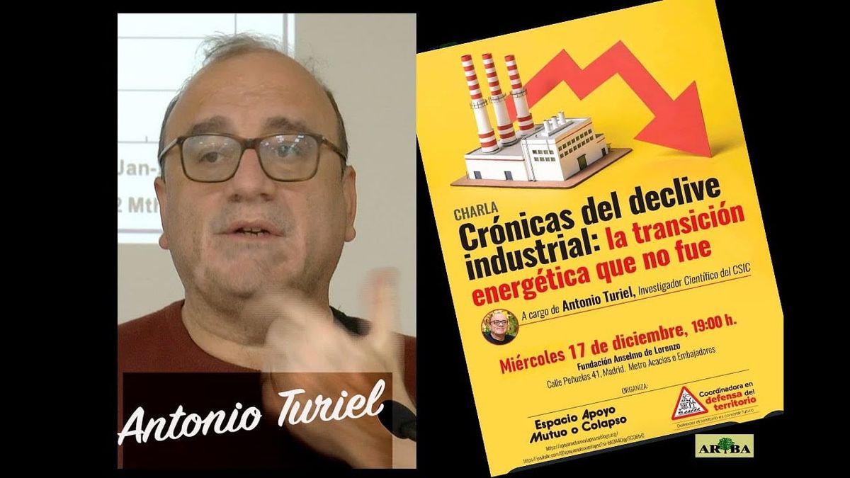 Antonio Turiel Propone Decrecimiento y Energías a Escala Humana ante el Fracaso del Modelo Industrial