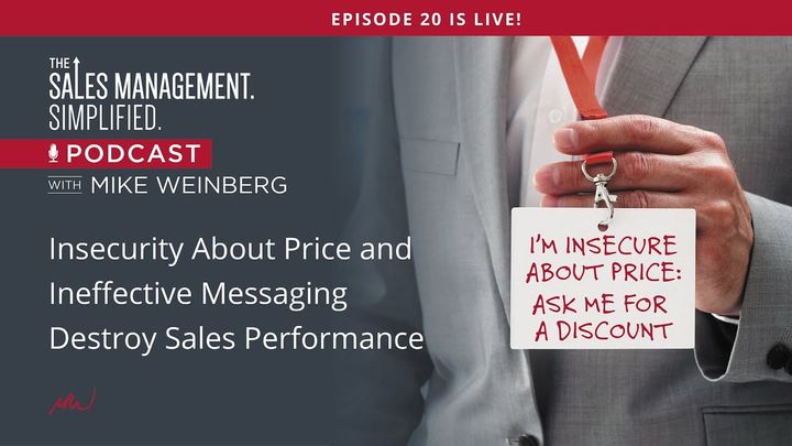 Sales Trainer Mike Weinberg: If Your Price Were Lower, You Wouldn't Have a Job