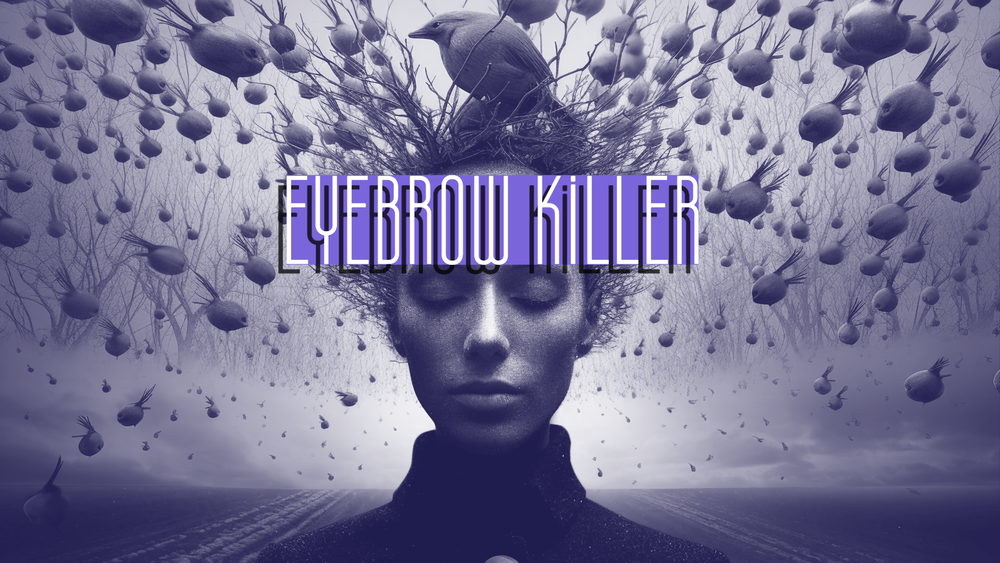 Eyebrow Killer post image