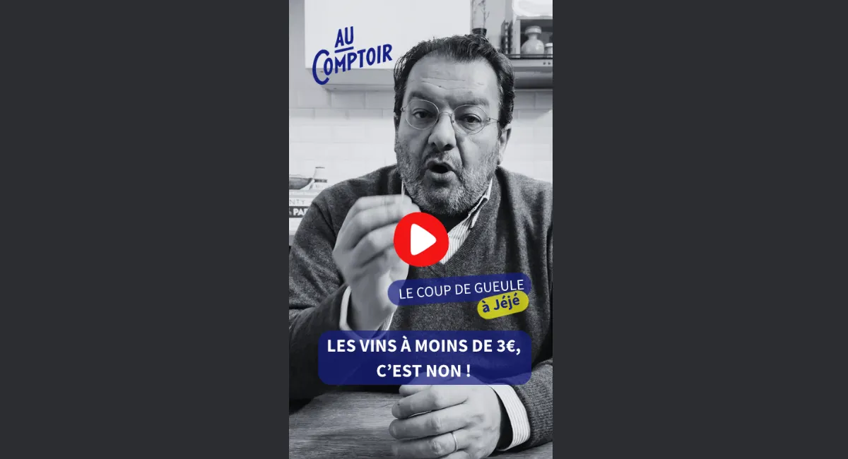🎬 Le coup de gueule à Jéjé - Y en a marre des vins à moins de 5€