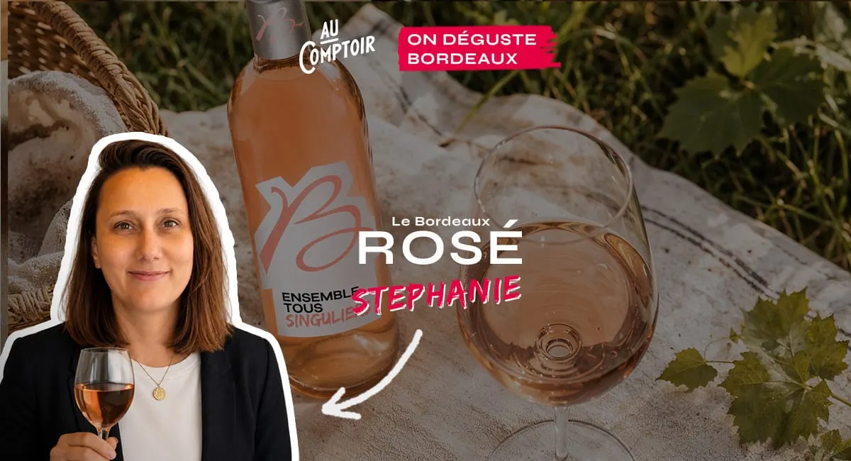 🍷 On déguste Bordeaux - Les Rosés