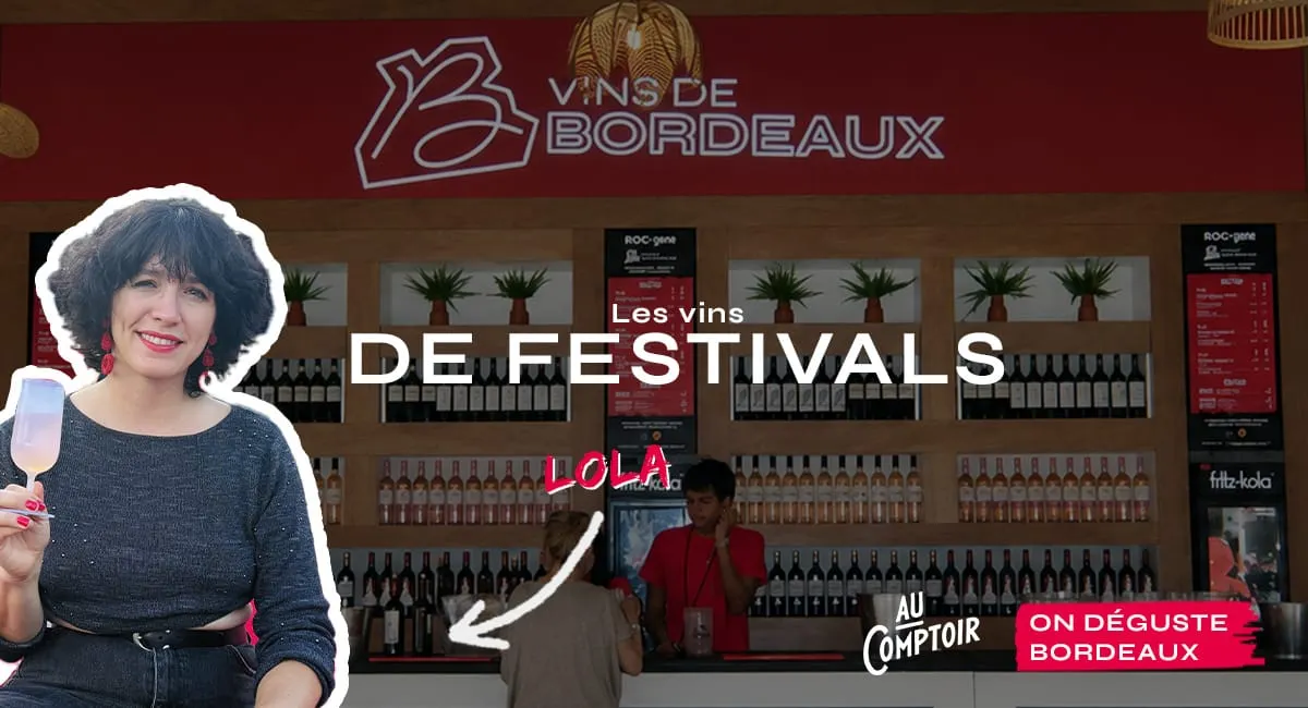 🍷 On déguste Bordeaux - les vins de festivals