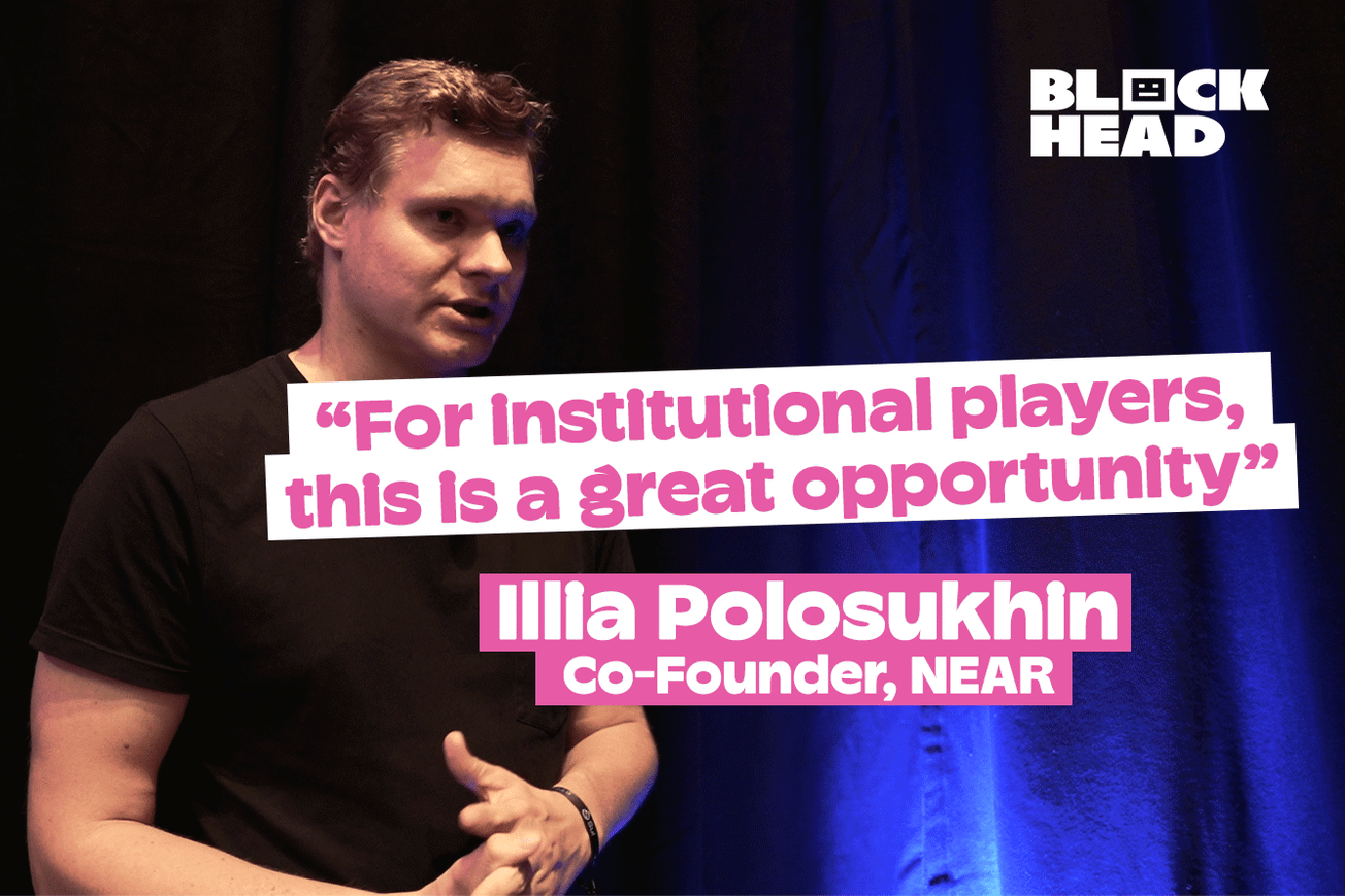 NEAR Protocol's Illia Polosukhin Believes THIS is a Great Opportunity for Institutional Players