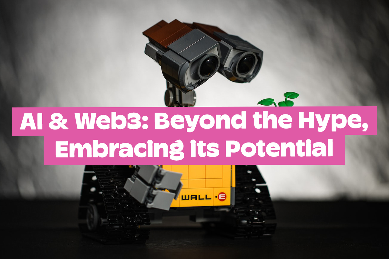 AI & Web3: Beyond the Hype, Embracing its Potential