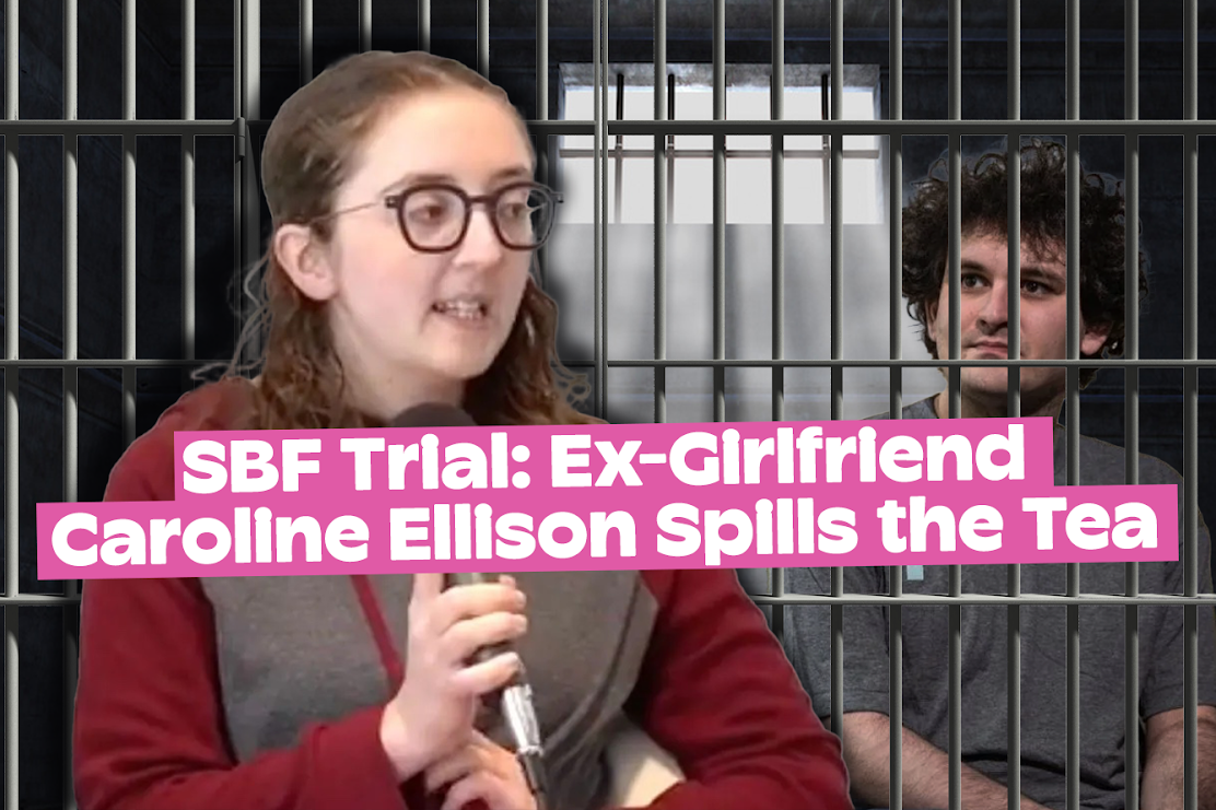 SBF Trial: Ex-Girlfriend Caroline Ellison Spills the Tea