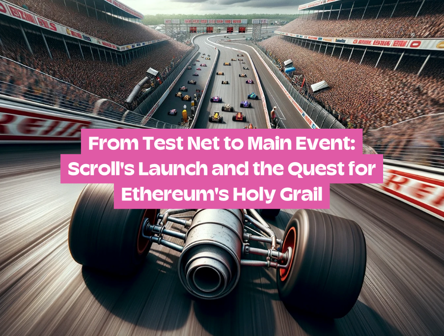 Scroll's Mainnet launch and the quest for Ethereum's holy grail