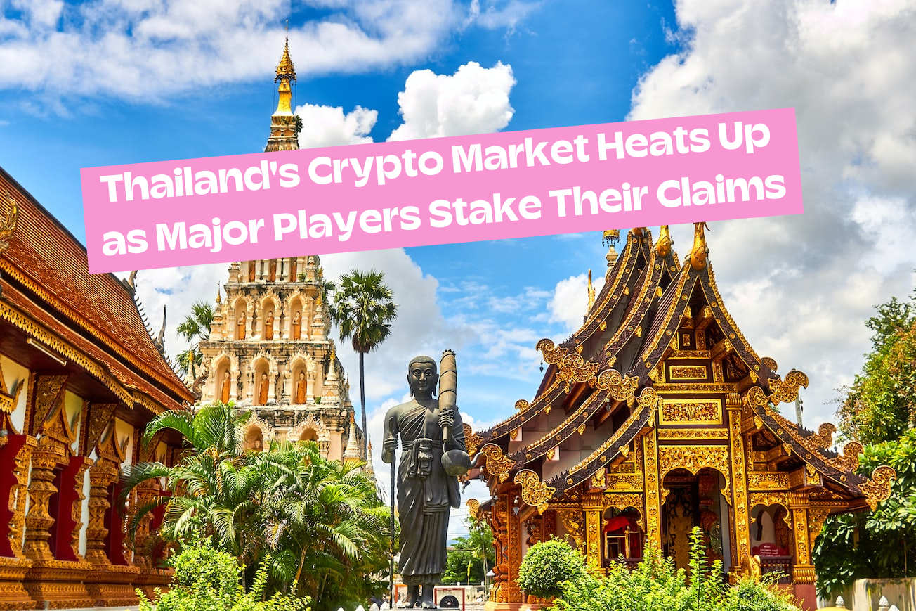 Thailand's Crypto Market Heats Up as Major Players Stake Their Claims