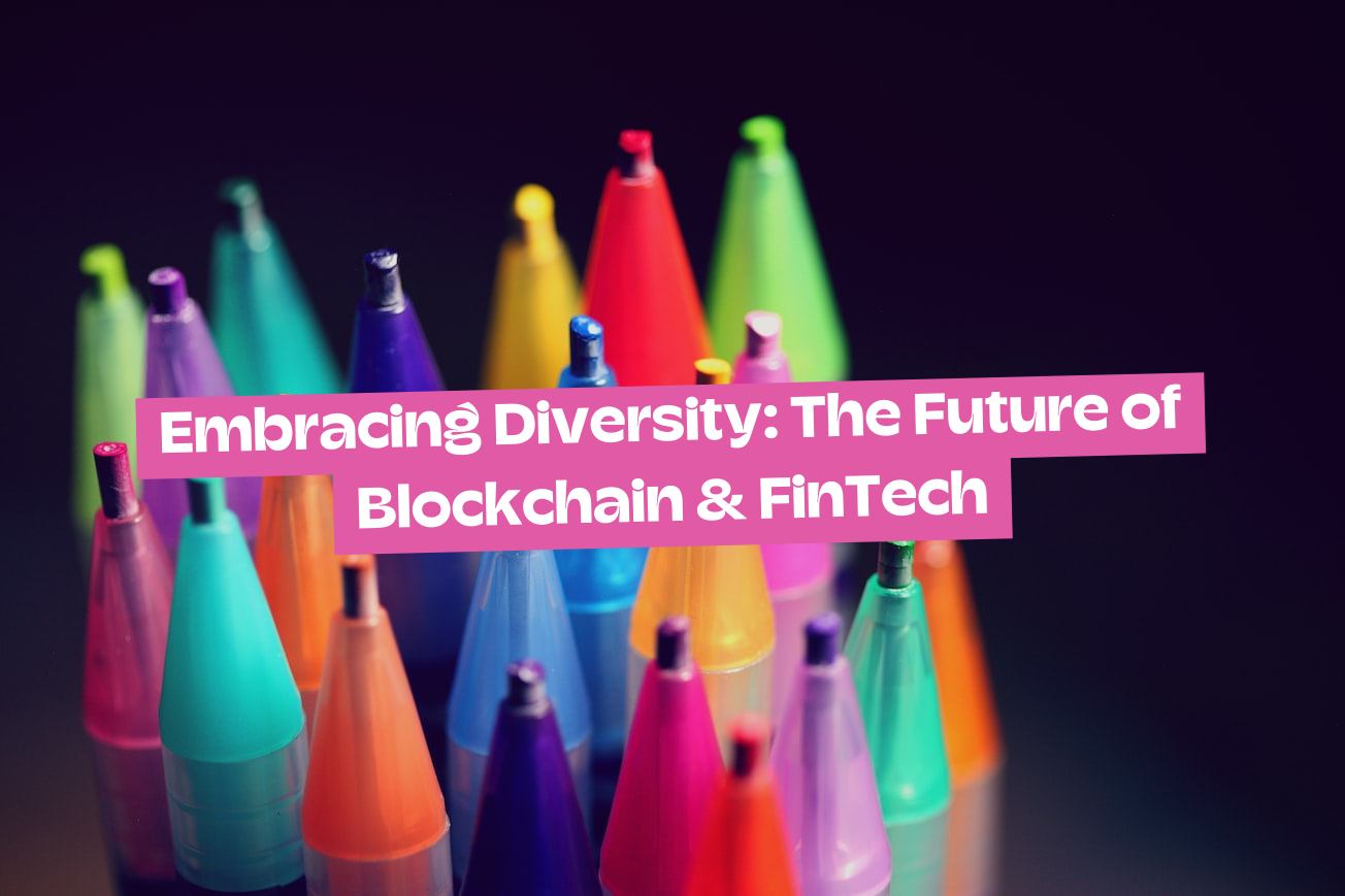 Embracing Diversity: The Future of Blockchain & FinTech