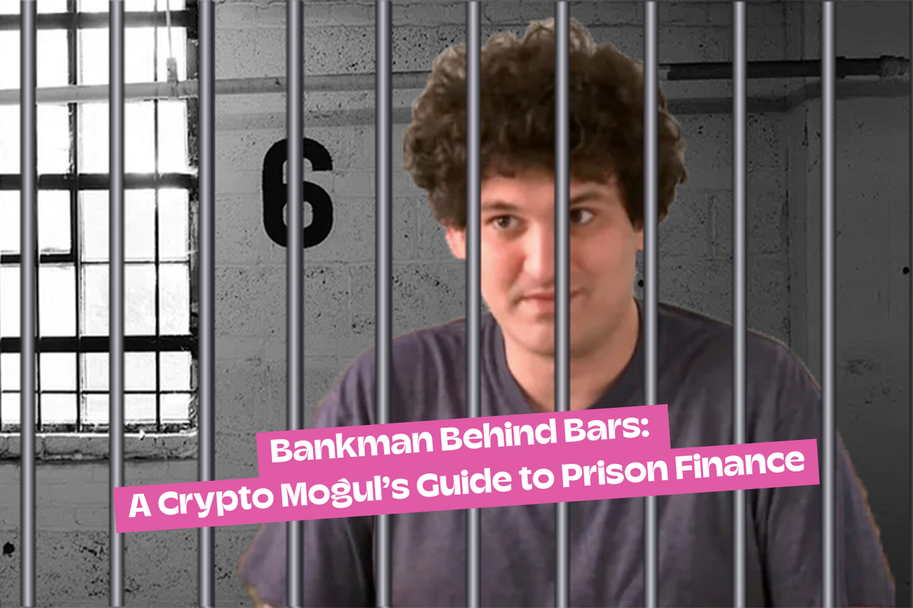 Bankman Behind Bars: A Crypto Mogul’s Guide to Prison Finance