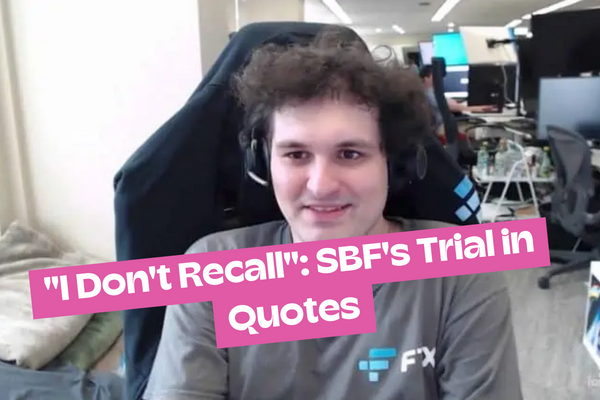 "I Don't Recall": SBF's Trial in Quotes