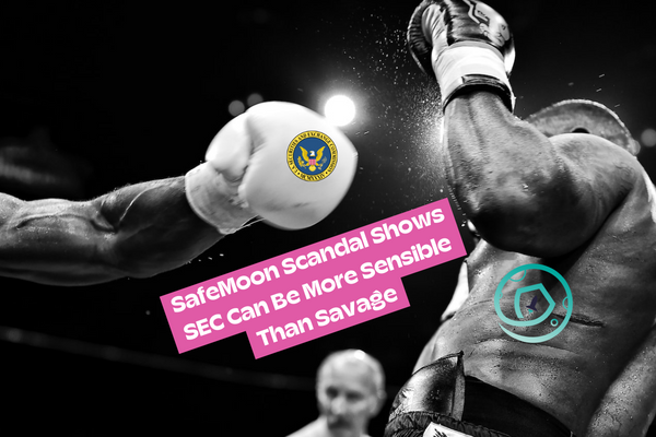 SafeMoon Scandal Shows SEC Can Be More Sensible Than Savage