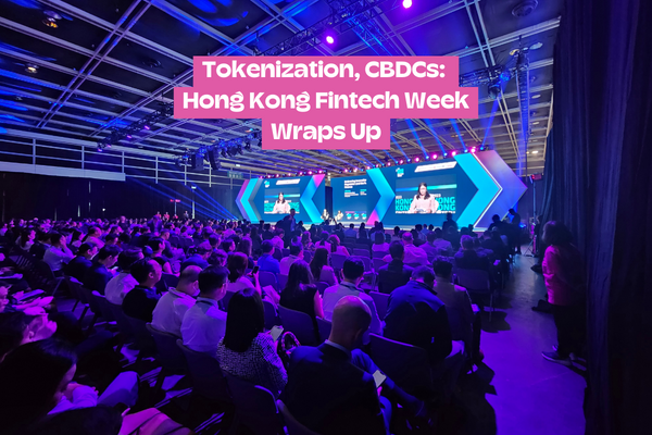 Tokenization, CBDCs: Hong Kong Fintech Week Wraps Up