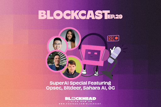 Blockcast 29 | SuperAI Special ft. Opsec, Bitdeer, Sahara AI, 0G