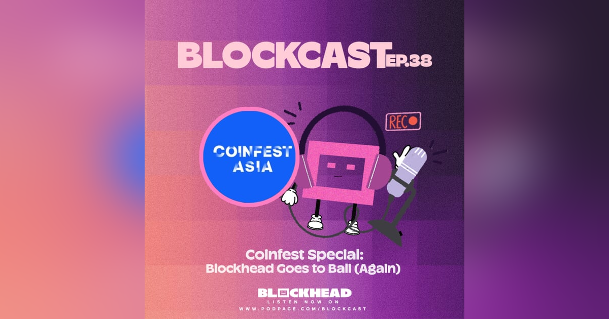 Blockcast 38 | Coinfest Special: Blockhead Goes to Bali (Again)