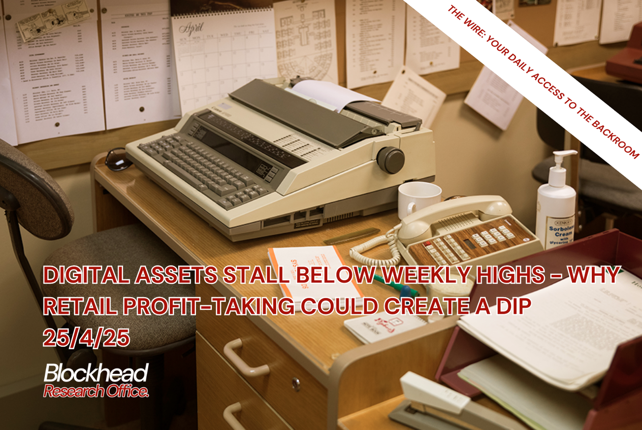 Digital Assets Stall Below Weekly Highs - Why Retail Profit-Taking Could Create a Dip