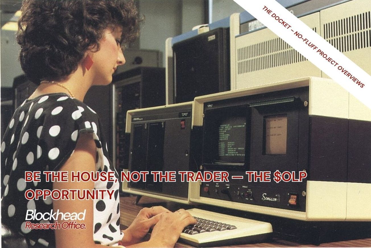 Be the House, Not the Trader — The $OLP Opportunity