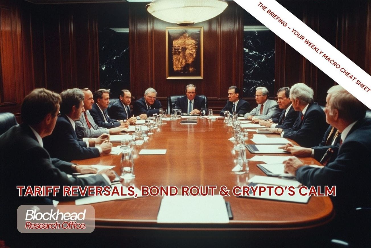 Tariff Reversals, Bond Rout & Crypto’s Calm