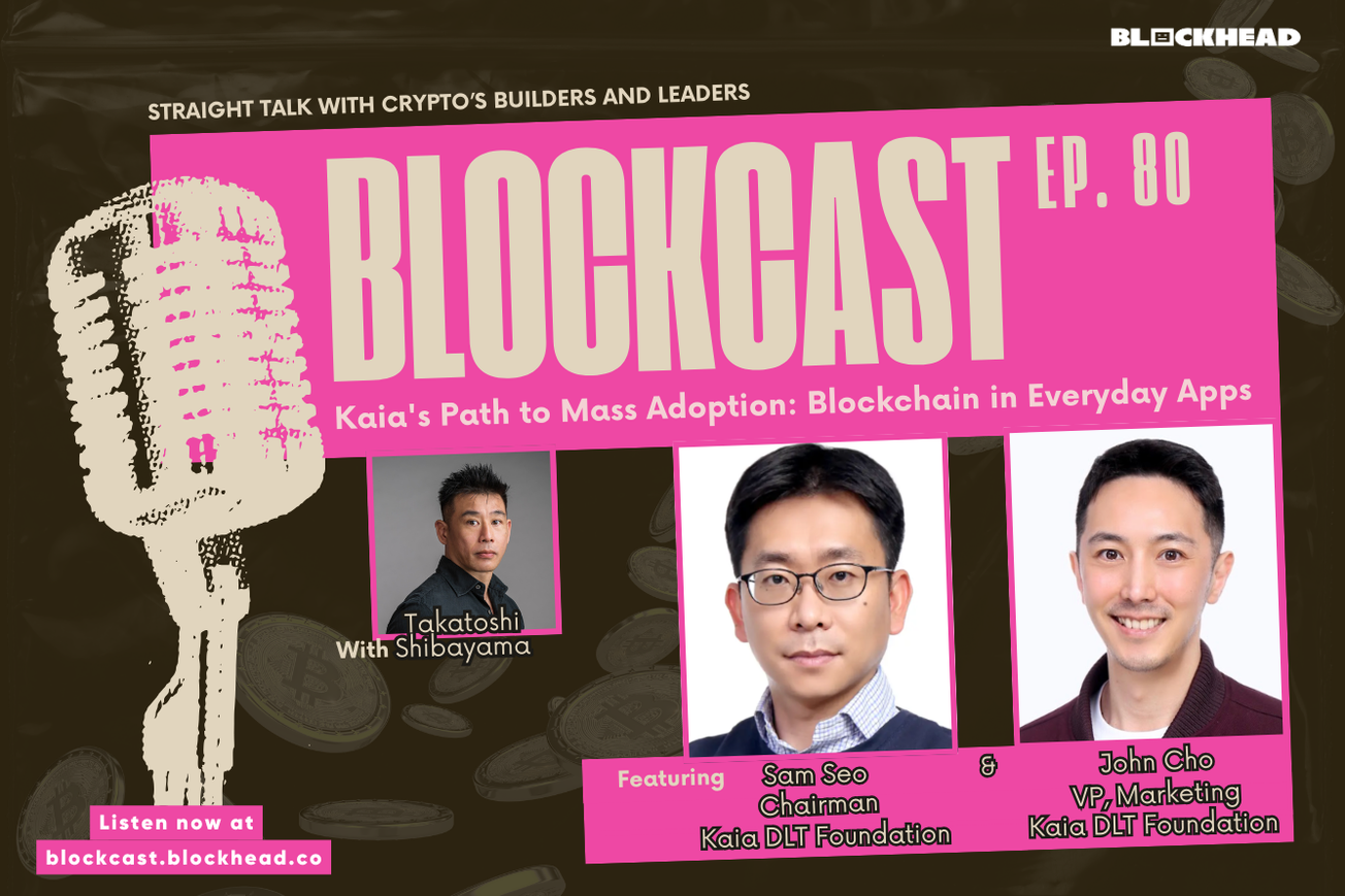 Blockcast 80 | Kaia's Path to Mass Adoption: Blockchain in Everyday Apps