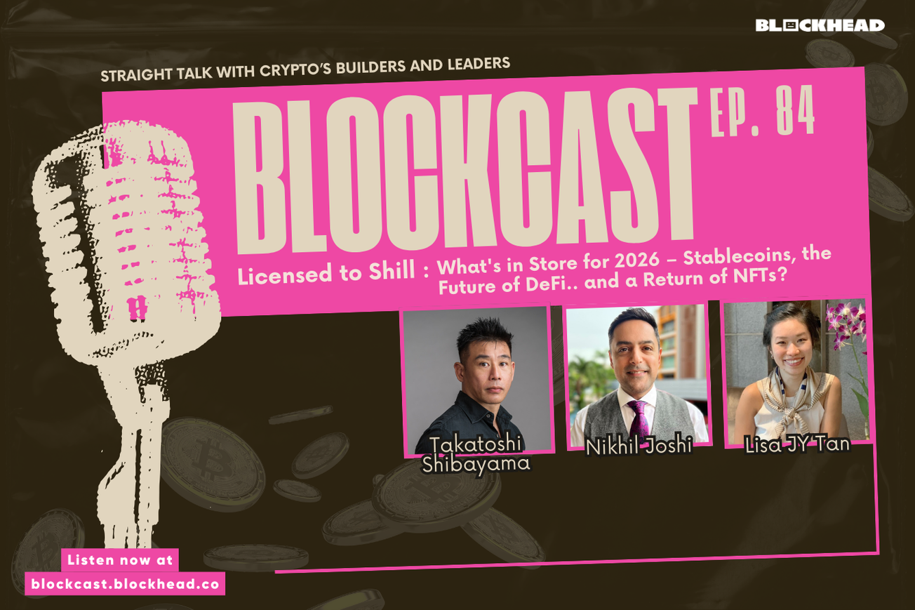 Blockcast 84 | Licensed to Shill: What's in Store for 2026 – Stablecoins, the Future of DeFi.. and a Return of NFTs?